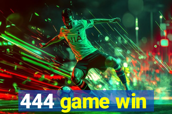 444 game win